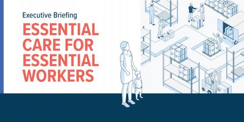 Essential Care for Essential Workers