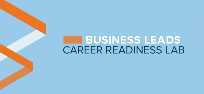 Business Leads Career Readiness Lab